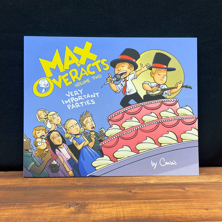 Max Overacts Volume Two: Very Important Parties