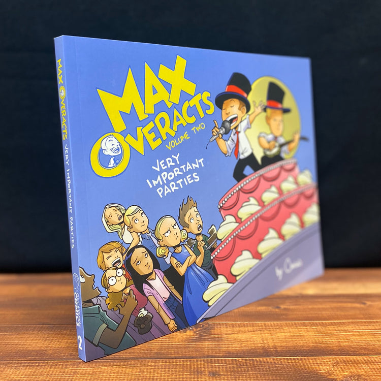 Max Overacts Volume Two: Very Important Parties