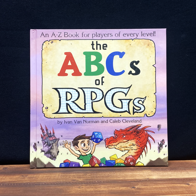 The ABCs of RPGs by Ivan Van Norman and Caleb Cleveland
