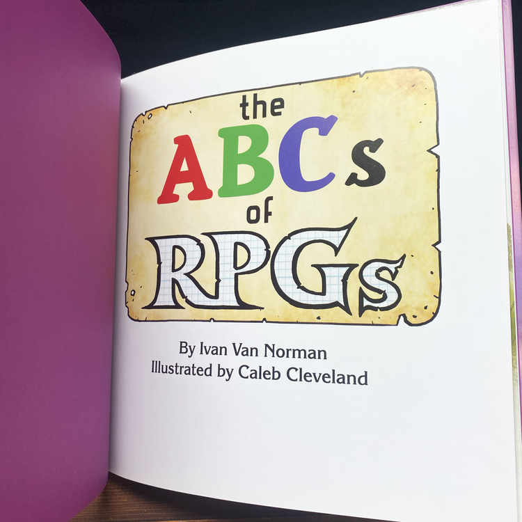 The ABCs of RPGs by Ivan Van Norman and Caleb Cleveland