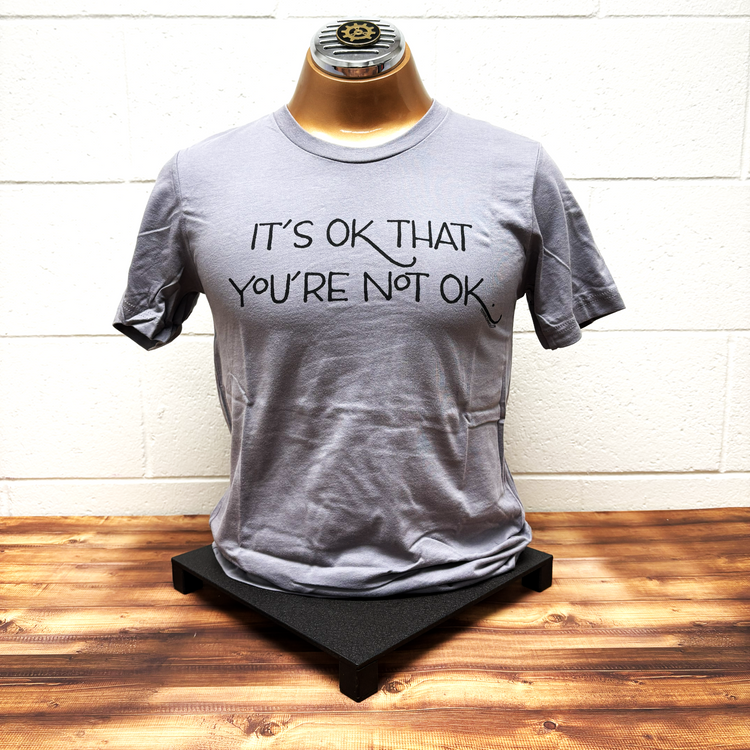 It's OK That You're Not OK shirt