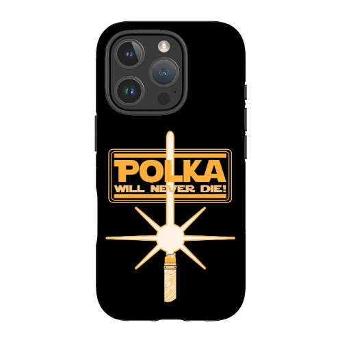 Polka Will Never Die Phone Case - Tough