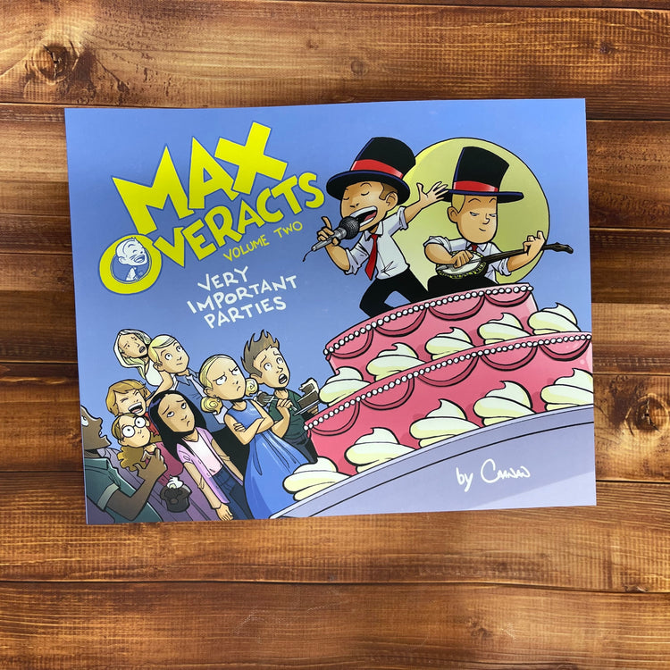 Max Overacts Volume Two: Very Important Parties