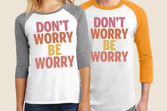 Apparel - Don't Worry Be Worry Baseball T-shirt
