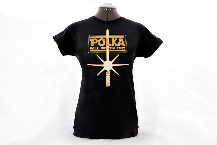 Apparel - Polka Will Never Die T-shirt